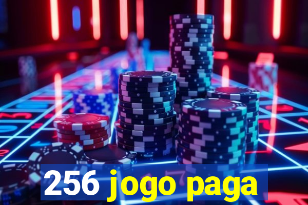 256 jogo paga